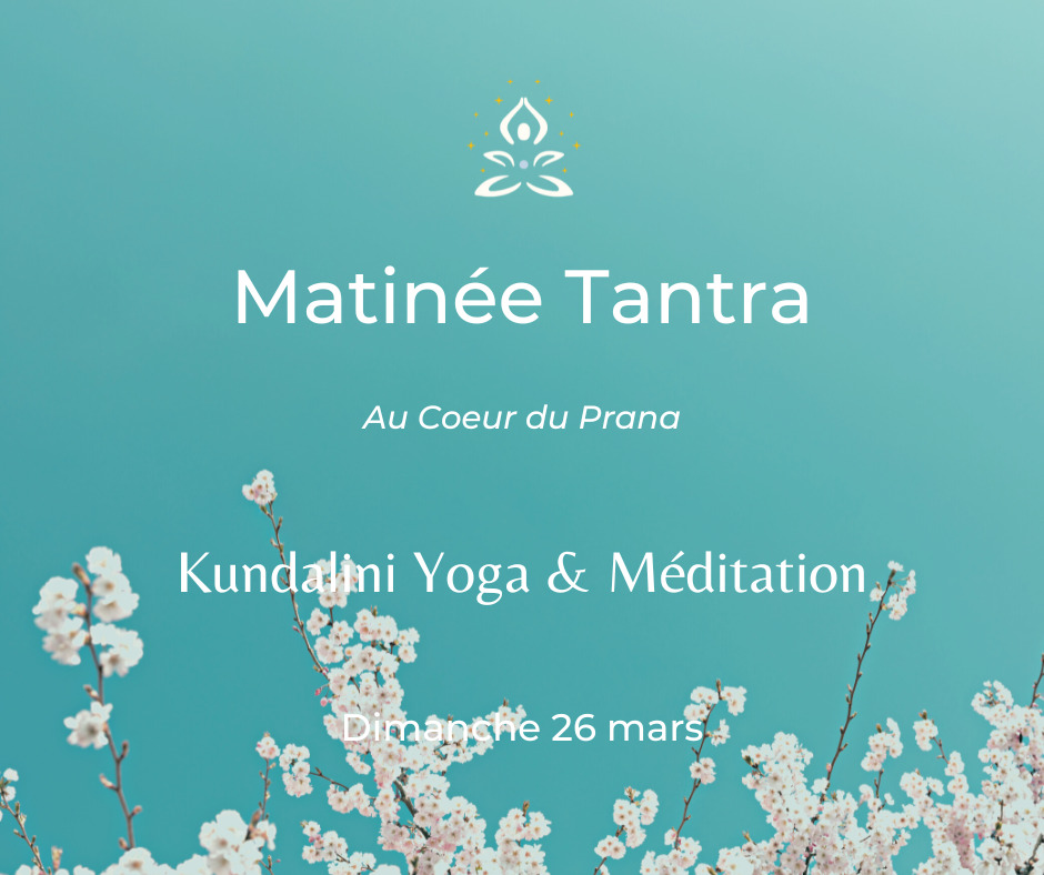 Au-Coeur-du-Prana-Matinee-Tantra-mars-Kundalini-Yoga-Meditation